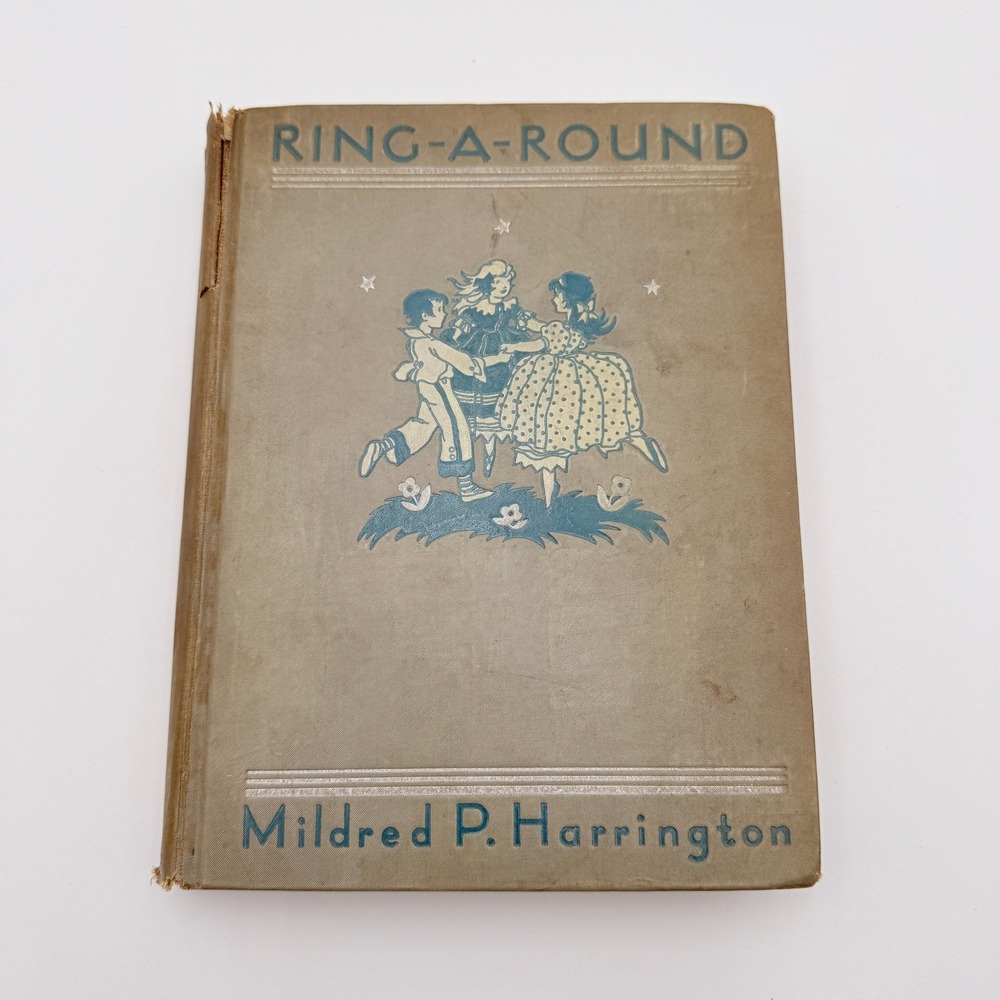 VTG Ring-A-Round 1930 Hardcover Book Macmillan Co Mildred P Harrington Poetry
